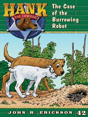 cover image of The Case of the Burrowing Robot